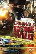 Watch Criminals Gone Wild Zumvo