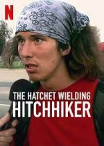 Watch The Hatchet Wielding Hitchhiker Zumvo
