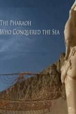 Watch The Pharaoh Who Conquered the Sea Zumvo