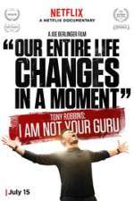 Watch Tony Robbins: I Am Not Your Guru Zumvo