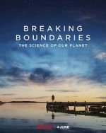 Watch Breaking Boundaries: The Science of Our Planet Zumvo