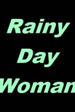 Watch Rainy Day Woman Zumvo