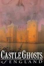 Watch Castle Ghosts of England Zumvo