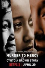 Watch Murder to Mercy: The Cyntoia Brown Story Zumvo