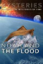 Watch Mysteries of Noah and the Flood Zumvo