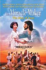 Watch The Miracle Maker - The Story of Jesus Zumvo