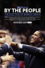 Watch By the People The Election of Barack Obama Zumvo