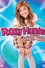 Watch Roxy Hunter and the Myth of the Mermaid Zumvo