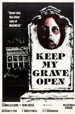 Watch Keep My Grave Open Zumvo