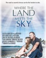 Watch Where the Land Meets the Sky Zumvo