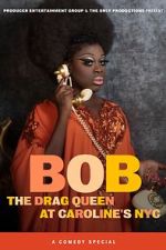 Watch Bob the Drag Queen: Live at Caroline\'s (TV Special 2020) Zumvo