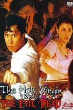 Watch The Holy Virgin Versus the Evil Dead Zumvo