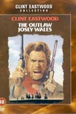 Watch The Outlaw Josey Wales Zumvo