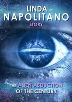 Watch Linda Napolitano: The Alien Abduction of the Century Zumvo