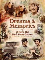 Watch Dreams + Memories: Where the Red Fern Grows Zumvo