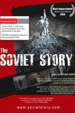 Watch The Soviet Story Zumvo