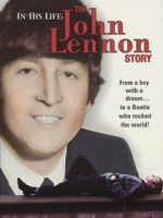 Watch In His Life: The John Lennon Story Zumvo