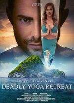 Watch Deadly Yoga Retreat Zumvo
