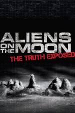 Watch Aliens on the Moon: The Truth Exposed Zumvo