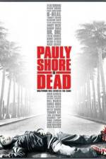 Watch Pauly Shore Is Dead Zumvo