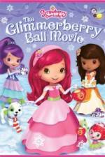 Watch Strawberry Shortcake Glimmerberry Ball Zumvo