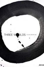 Watch Three Worlds Zumvo