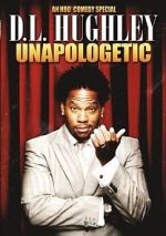 Watch D.L. Hughley: Unapologetic (TV Special 2007) Zumvo