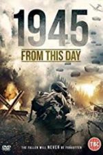 Watch 1945 From This Day Zumvo
