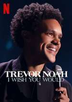 Watch Trevor Noah: I Wish You Would Zumvo