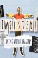 Watch Infested! Living with Parasites Zumvo