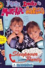 Watch You're Invited to Mary-Kate & Ashley's Sleepover Party Zumvo