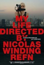 Watch My Life Directed By Nicolas Winding Refn Zumvo