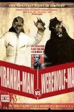 Watch Piranha-Man vs. Werewolf Man: Howl of the Piranha Zumvo