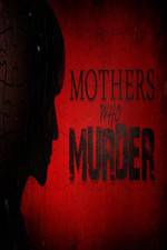 Watch Mothers Who Murder Zumvo