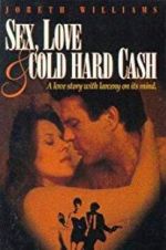 Watch Sex, Love and Cold Hard Cash Zumvo