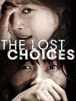 Watch The Lost Choices Zumvo