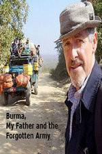 Watch Burma, My Father and the Forgotten Army Zumvo