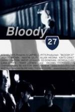 Watch Bloody 27 Zumvo