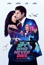 Watch The Spy Who Never Dies Zumvo