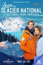 Watch Love in Glacier National: A National Park Romance Zumvo