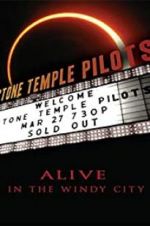 Watch Stone Temple Pilots: Alive in the Windy City Zumvo