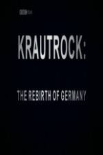 Watch Krautrock The Rebirth of Germany Zumvo