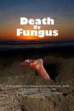 Watch Death by Fungus Zumvo