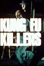 Watch Kung Fu Killers Zumvo