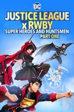 Watch Justice League x RWBY: Super Heroes and Huntsmen Part One Zumvo