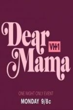 Watch Dear Mama: A Love Letter to Mom Zumvo