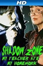 Watch Shadow Zone: My Teacher Ate My Homework Zumvo