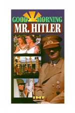 Watch Good Morning Mr Hitler Zumvo