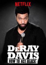 Watch DeRay Davis: How to Act Black Zumvo