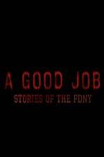 Watch A Good Job: Stories of the FDNY Zumvo